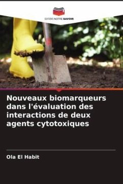 Nouveaux biomarqueurs dans l'évaluation des interactions de deux agents cytotoxiques - El Habit, Ola