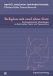 Religion mit und ohne Gott (eBook, PDF) - Bild 1