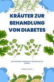Kräuter Zur Behandlung Von Diabetes (eBook, ePUB)