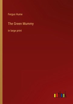 The Green Mummy - Hume, Fergus