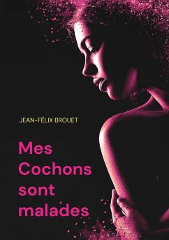 Mes Cochons sont malades - Brouet, Jean-Félix