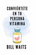 Conviértete en tu persona vitamina - Bild 1