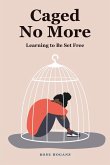 Caged No More (eBook, ePUB) Caged No More (eBook, ePUB)