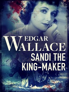 Sandi the King-Maker (eBook, ePUB) - Wallace, Edgar