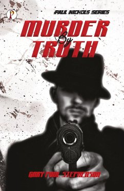 Murder by Truth - Stephenson, Gary Paul