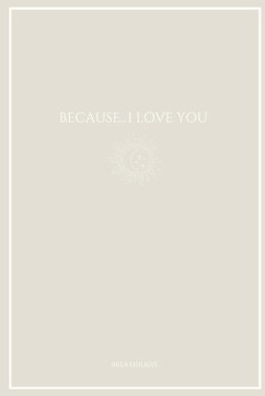 Because...I Love You - Holmes, Brea