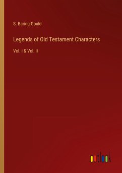 Legends of Old Testament Characters - Baring-Gould, S.