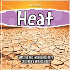 How Does Heat Work Scientifically? Amazing And Intriguing Facts Children's Science Book