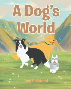 A Dog's World - Halstead, Don