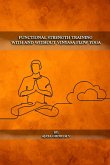 Functional Strength Training With And Without Vinyasa Flow Yoga