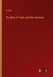 The Spirit of Truth, and Other Sermons - Bild 1