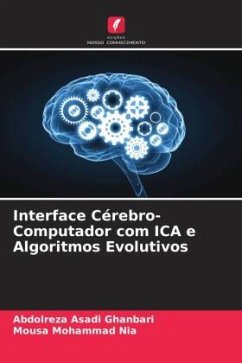 Interface Cérebro-Computador com ICA e Algoritmos Evolutivos - Asadi Ghanbari, Abdolreza;Mohammad Nia, Mousa