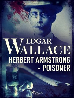 Herbert Armstrong - Poisoner (eBook, ePUB) - Wallace, Edgar