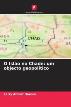 O Islão no Chade: um objecto geopolítico - Ahmat Haroun, Larry