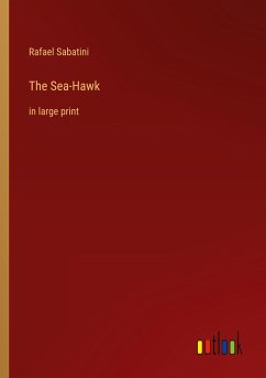 The Sea-Hawk - Sabatini, Rafael