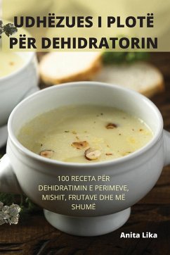 UDHËZUES I PLOTË PËR DEHIDRATORIN - Anita Lika