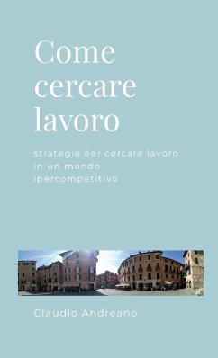 Come cercare lavoro - Andreano, Claudio