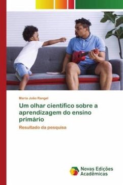 Um olhar científico sobre a aprendizagem do ensino primário - João Rangel, Maria