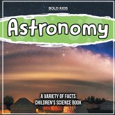 How Does Astronomy Work? Facts Inside This Children's Science Book