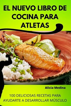 EL NUEVO LIBRO DE COCINA PARA ATLETAS - Alicia Medina