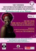 Nie wieder Menstruationsbeschwerden und unregelmäßige Blutungen – Band 2 (eBook, ePUB)