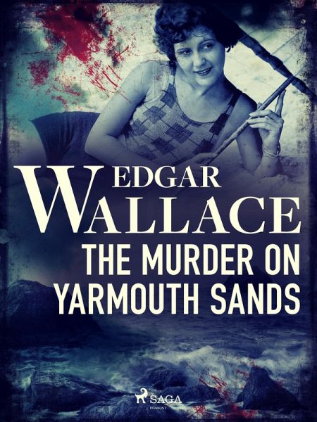 The Murder on Yarmouth Sands (eBook, ePUB) The Murder on Yarmouth Sands (eBook, ePUB)