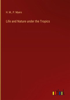 Life and Nature under the Tropics