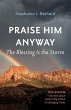 Praise Him Anyway - Bild 1