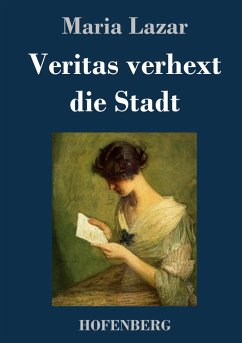 Veritas verhext die Stadt - Lazar, Maria