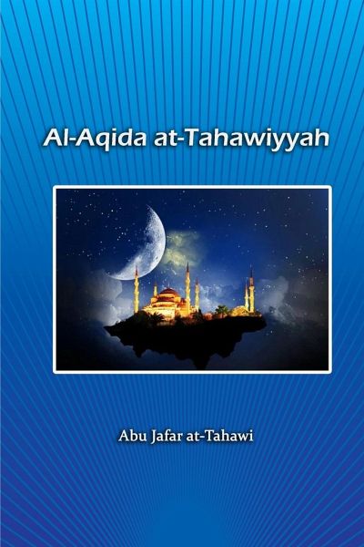 Al-Aqida at-Tahawiyyah Al-Aqida at-Tahawiyyah