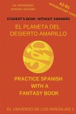 El Planeta del Desierto Amarillo (A2-B1 Introductory Level) -- Student's Book