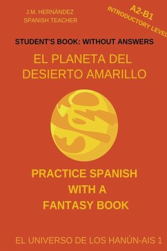 El Planeta del Desierto Amarillo (A2-B1 Introductory Level) -- Student's Book - Hernández, J. M.