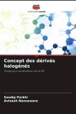 Concept des dérivés halogénés