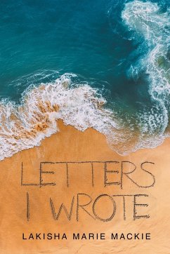 Letters I Wrote - Mackie, Lakisha Marie