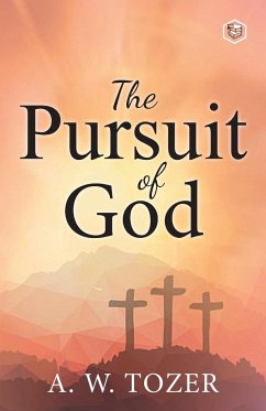 The Pursuit of God - Tozer, A. W.