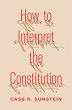 How to Interpret the Constitution... - Bild 1