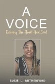 A Voice Echoing The Heart and Soul (eBook, ePUB)