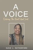 A Voice Echoing The Heart and Soul (eBook, ePUB) A Voice Echoing The Heart and Soul (eBook, ePUB)