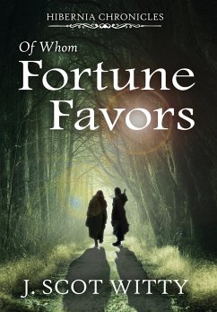Of Whom Fortune Favors - Witty, J. Scot