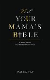 Not Your Mama's Bible (NUMB): A Street-Smart Self-Development Book