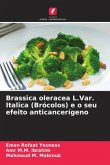 Brassica oleracea L.Var. Italica (Brócolos) e o seu efeito anticancerígeno