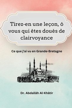 Tirez-en une leçon, ô vous qui êtes doués de clairvoyance - Al-Khatir, Abdallah