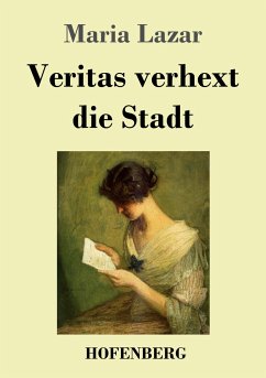 Veritas verhext die Stadt - Lazar, Maria