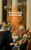 Écrits sur l'Ukraine Vol.II