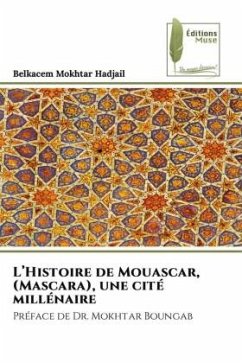 Cover L'Histoire de Mouascar, (Mascara), une cité millénaire