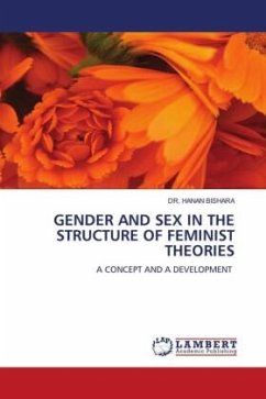 GENDER AND SEX IN THE STRUCTURE OF FEMINIST THEORIES - BISHARA, DR. HANAN