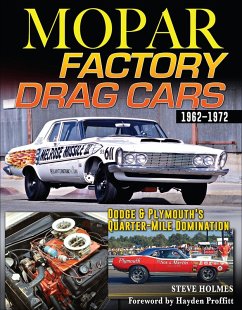 Mopar Factory Drag Cars: Dodge & Plymouth's Quarter-Mile Domination 1962-1972 (eBook, ePUB) - Holmes, Steve