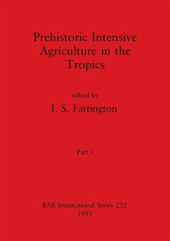 Cover Prehistoric Intensive Agriculture in the Tropics, Part i