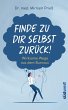 Finde zu dir selbst zurück! - Bild 1