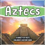 Aztecs A Variety Of Facts Children's History Book